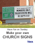 Ever wonder if those funny church signs on the internet are real? Some are, some aren't. Make your own with the Church Sign Generator.